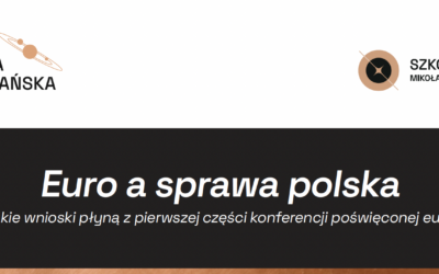 Międzynarodowa konferencja naukowa „Euro a sprawa polska – jakie wnioski płyną z pierwszej części konferencji poświęconej euro?” (11-12.12.2023)