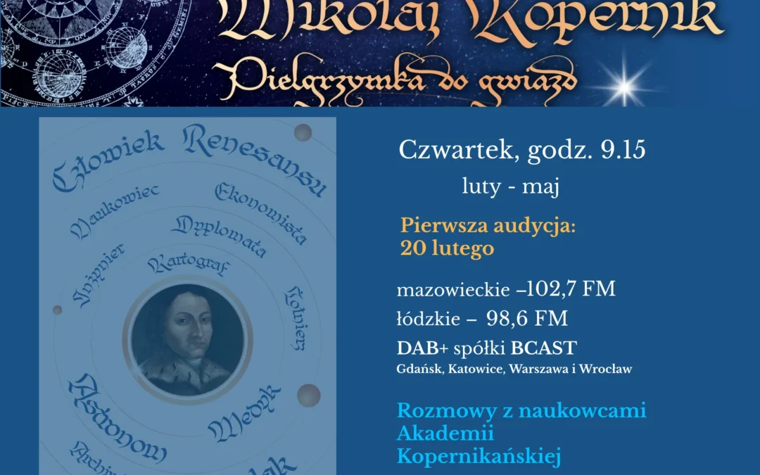 Mikołaj Kopernik – Pielgrzymka do gwiazd! Nowa audycja w Radiu Niepokalanów!