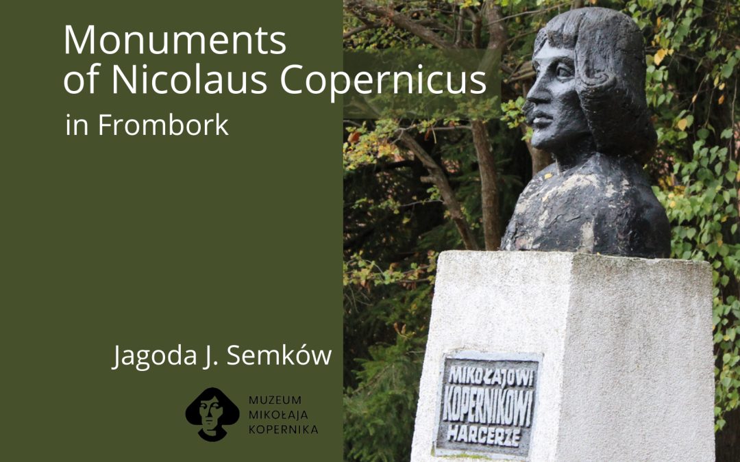 Monuments to Nicolaus Copernicus in Frombork – a tribute to the place where the astronomer lived and died