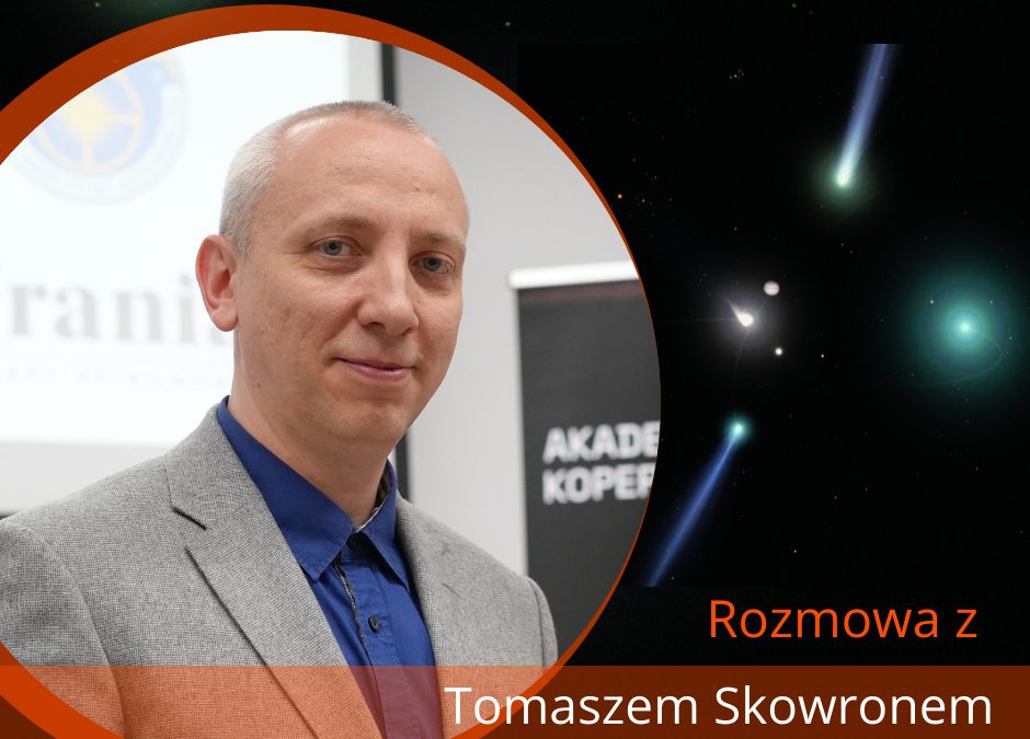 Rozmowa z Tomaszem Skowronem organizatorem Konkursu Astronomicznego
